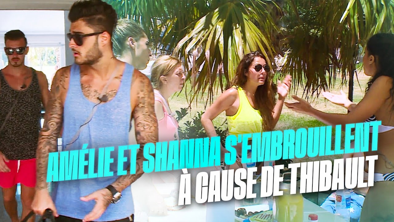 Amélie et Shanna s'embrouillent à cause de Thibault 😬