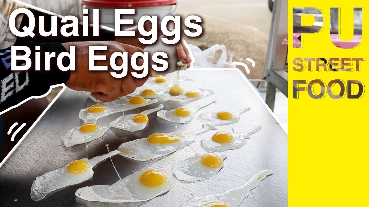 Quail Eggs Bird Eggs // PU STREET FOOD 🥚🍳😊
