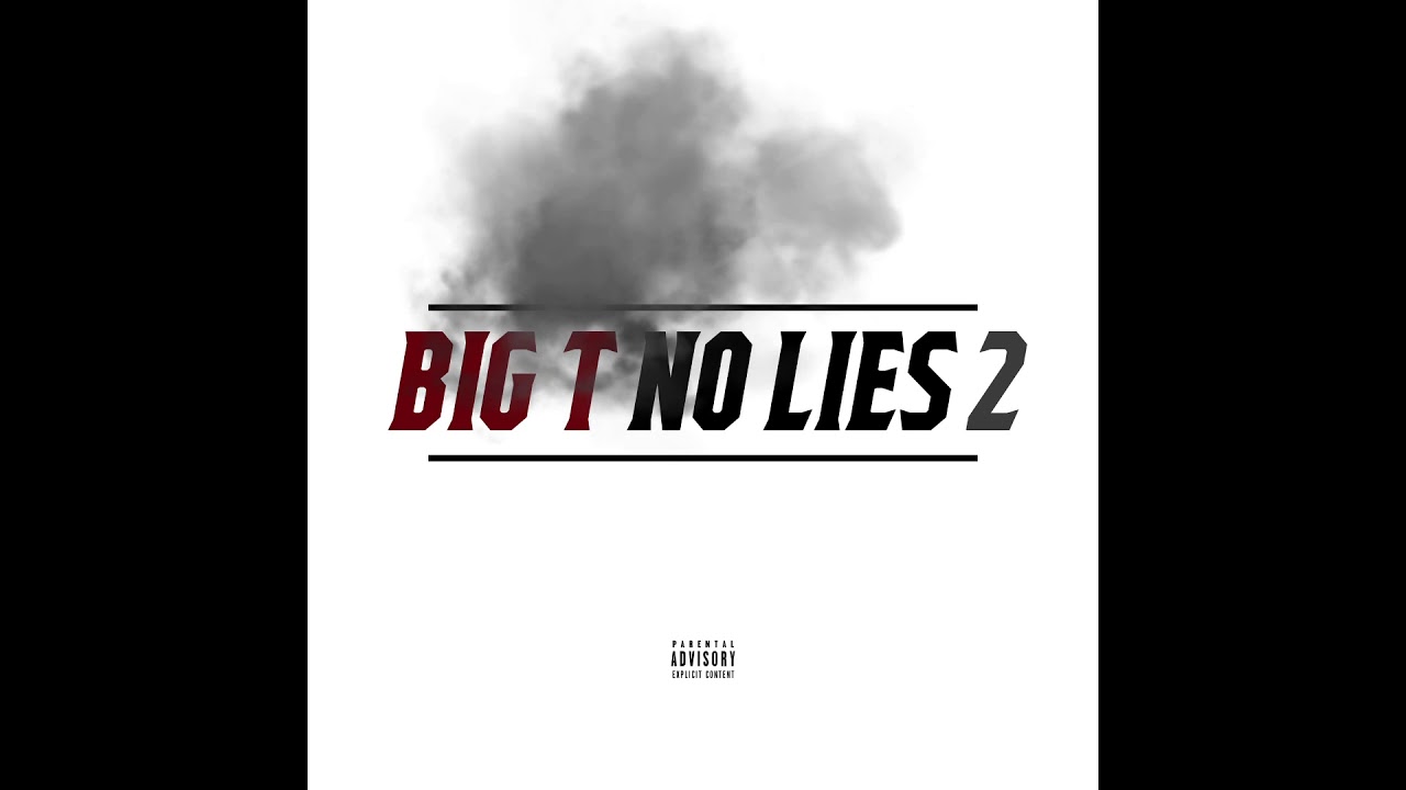 Big T - “No Lies 2”