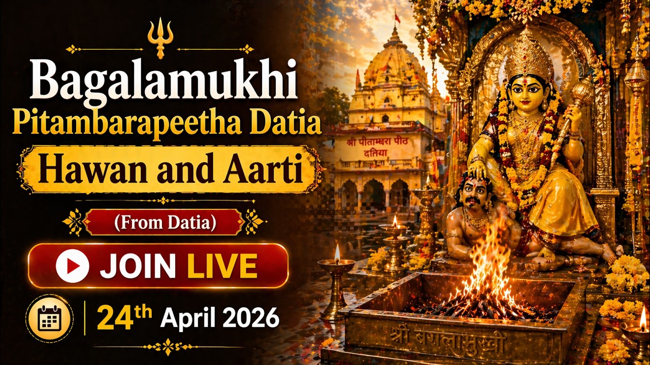 Join Live: Bagalamukhi Pitambarapeetha Datia Hawan and Aarti