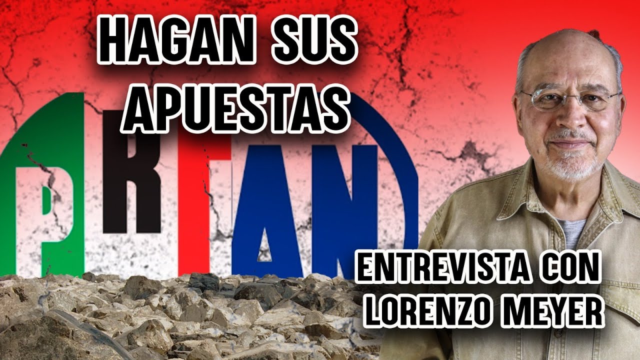 PRI O PAN... ¿QUIÉN CADUCARÁ PRIMERO?|| ENTREVISTA CON LORENZO MEYER