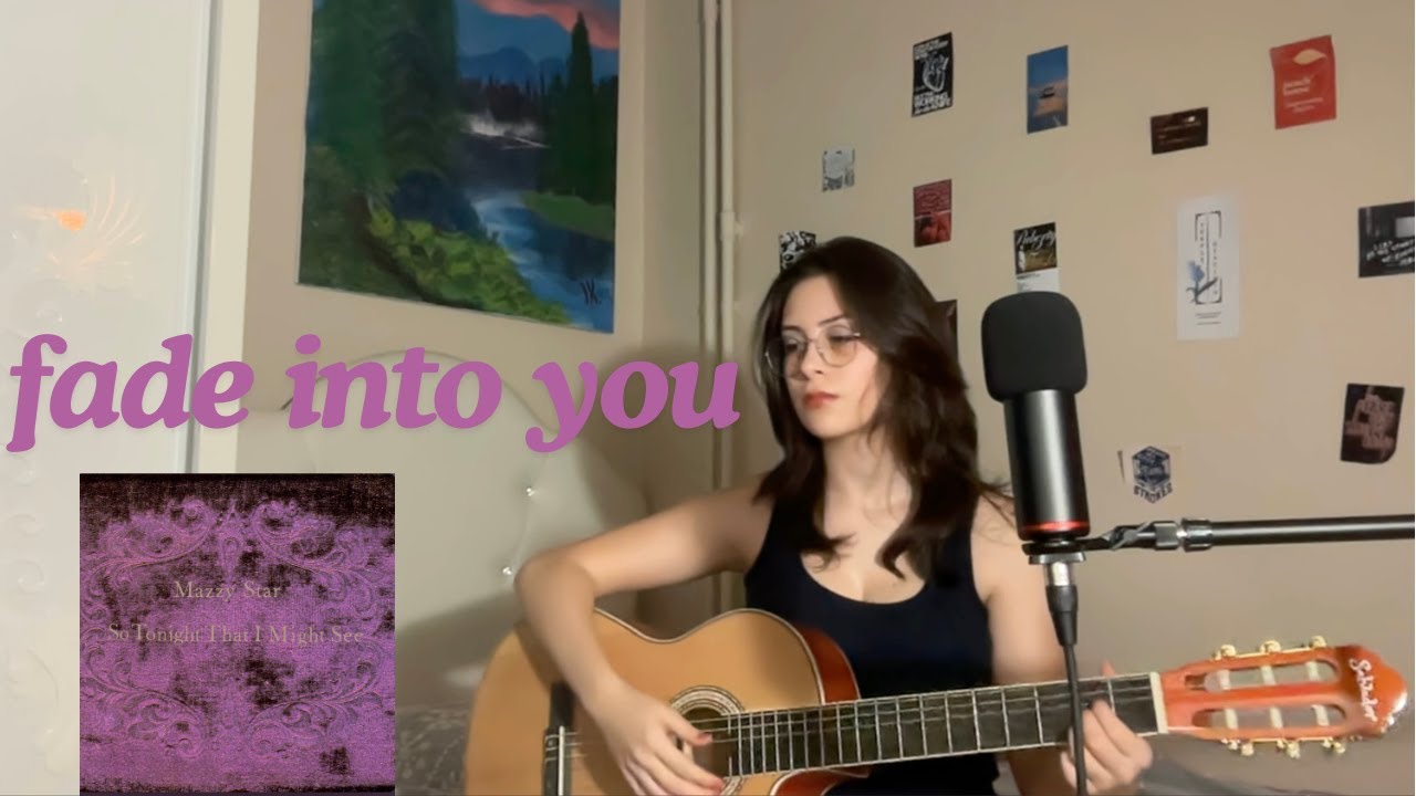 fade into you - mazzy star cover