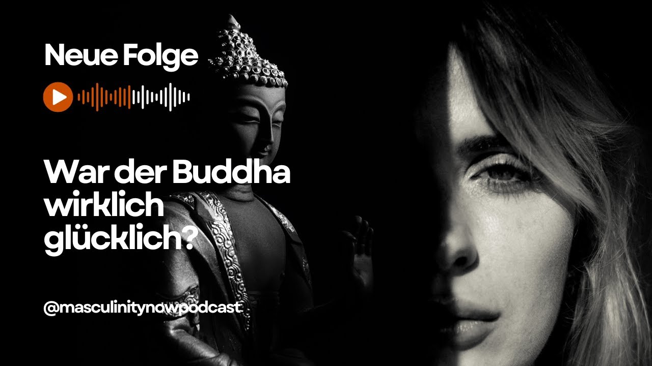#29 – War der Buddha wirklich glücklich? Über das Leiden, das Loslassen & die 4 edlen Wahrheiten
