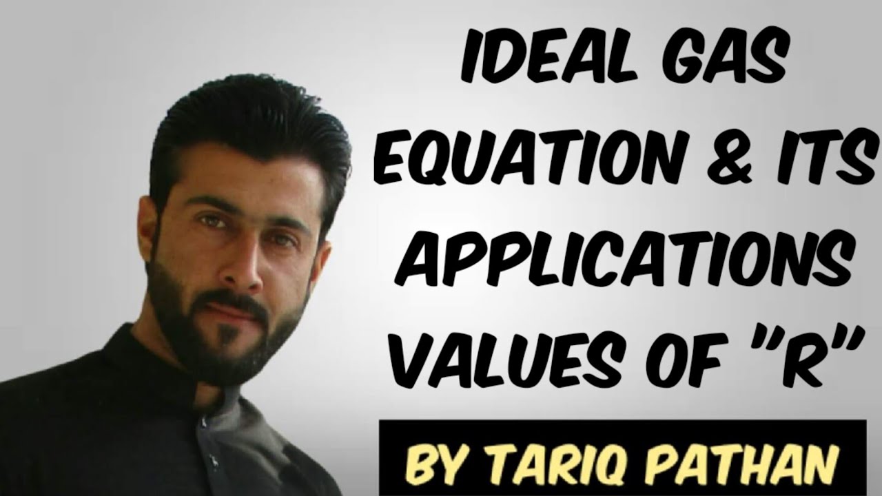 Class 11 Chapter 4 - Ideal Gas Equation & its applications | Values of 