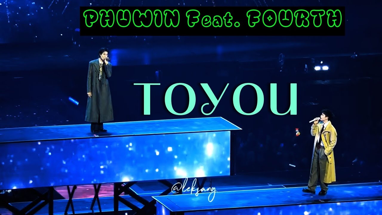 วันเกิดเธอ (TO YOU) - PHUWIN Feat. FOURTH #Fourthnattawat #RISERCONCERTD3 #RISERCONCERT