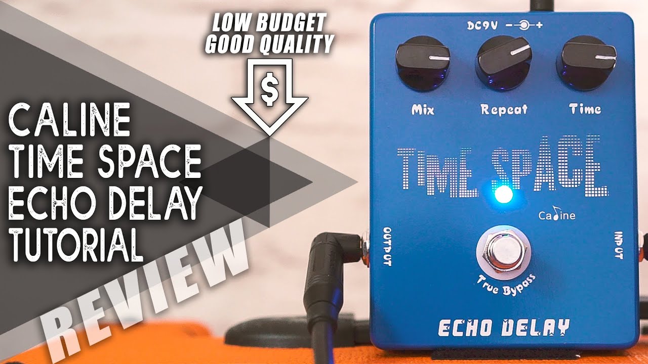 AWESOME Budget DELAY | Caline CP-17 Time Space | VIDEO REVIEW [NO TALK]