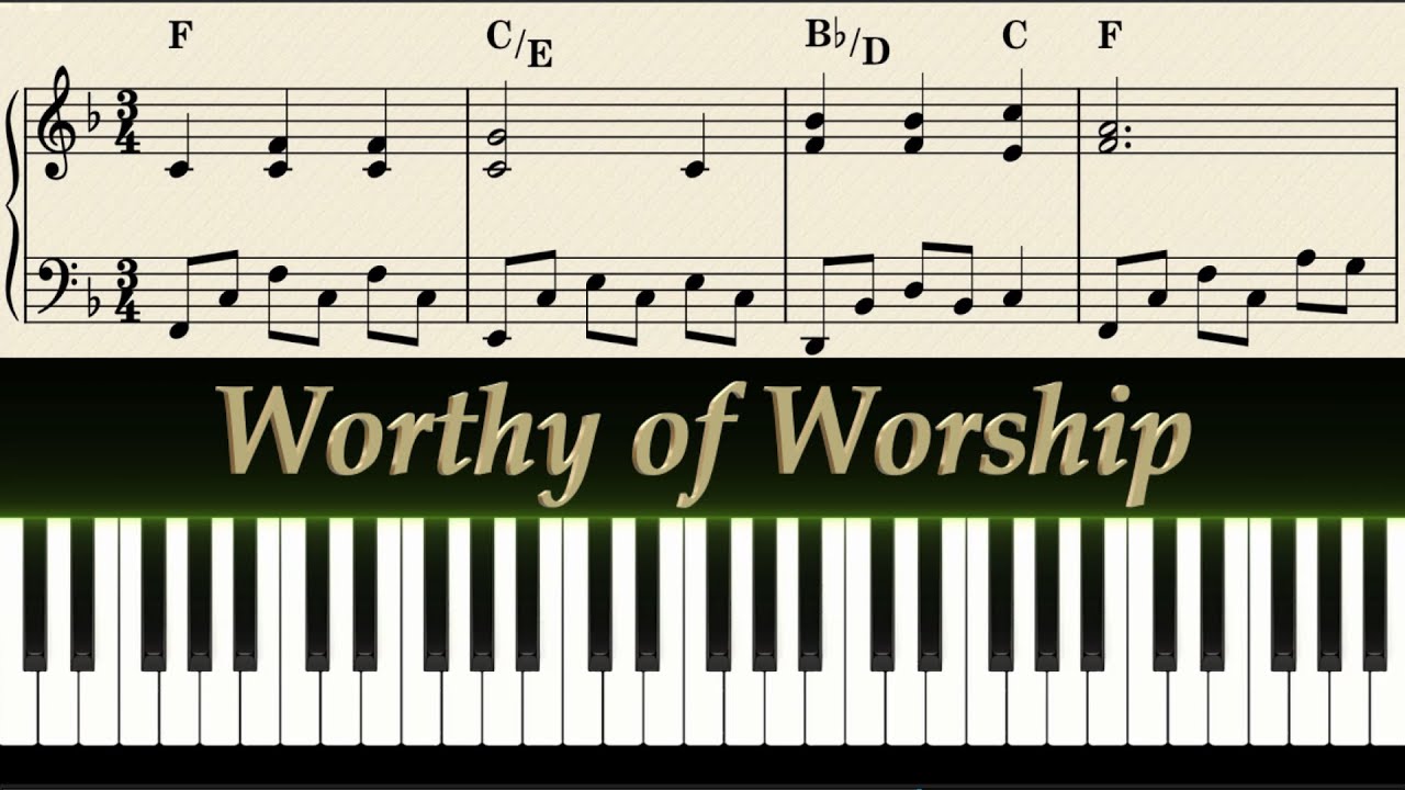 Worthy of Worship - Piano Arrangement
