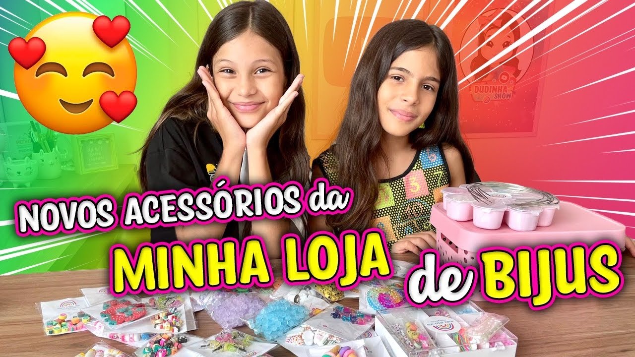 NOVOS ACESSÓRIOS DA MINHA LOJINHA DE BIJUTERIAS - Dudinha Show