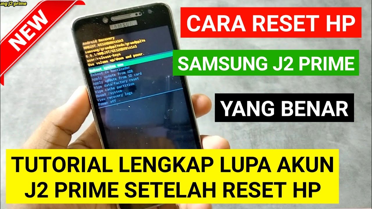 cara reset hp samsung j2 prime . yang benar . tutorial lengkap lupa akun J2 prime setelah reset hp