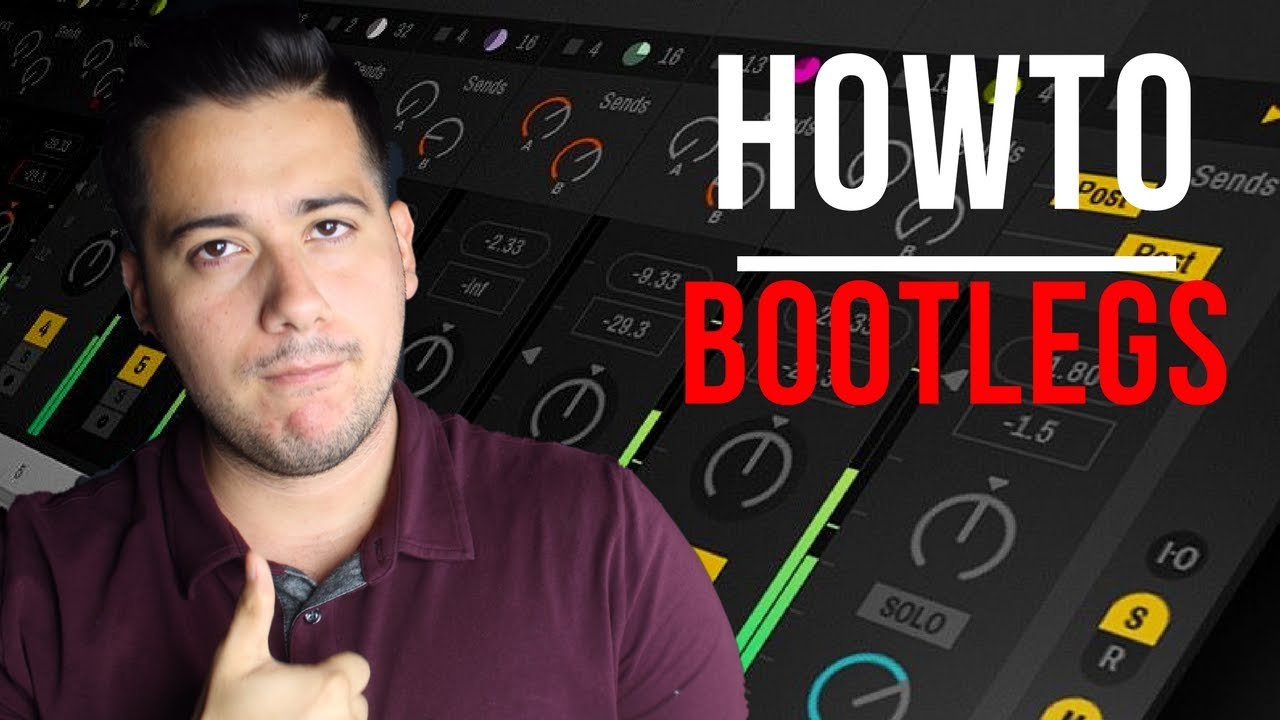How To Make A Bootleg