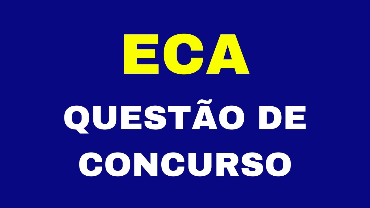 SIMULADO - ECA PARA CONCURSO 