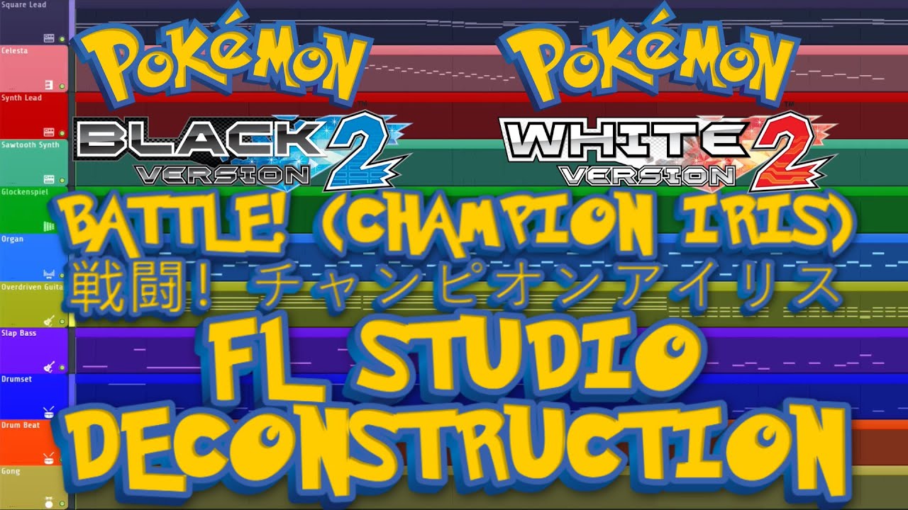 Pokémon Black 2/White 2 - BATTLE! (CHAMPION IRIS) - FL Studio Deconstruction