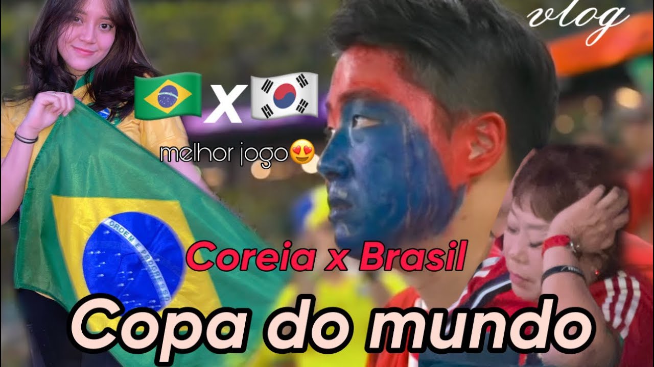 Coreia do Sul 🇰🇷 x Brasil 🇧🇷 na copa do mundo!!! #vlog