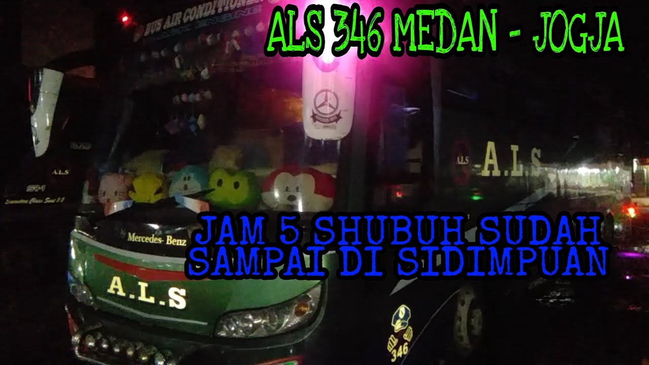 ALS 346 MEDAN JOGJA EKONOMI CLASS || JAM 5 SHUBUH SAMPAI DI SIDIMPUAN