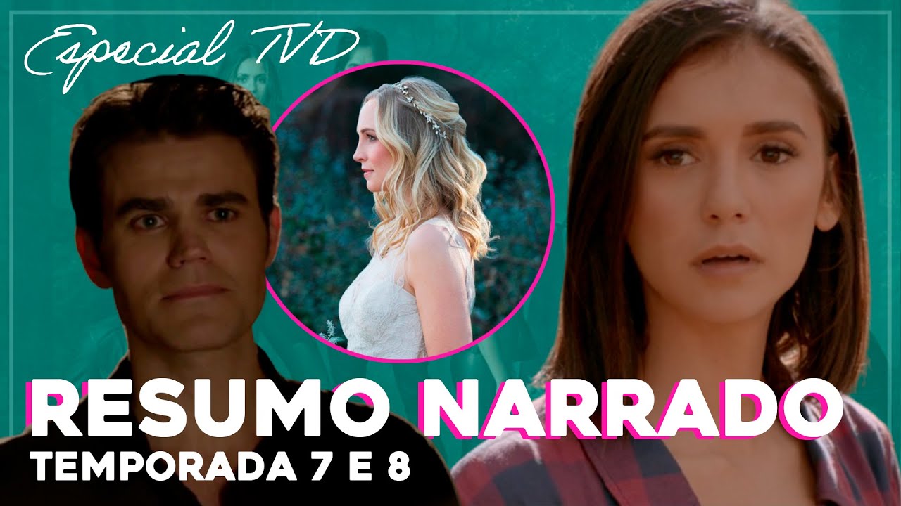 The Vampire Diaries | Epis&oacute;dio 11 | Resumo Narrado | Temporada 7 e 8