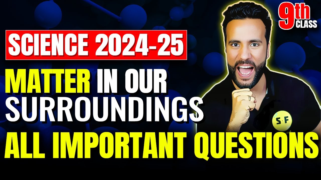 Matter in Our Surroundings All NCERT Important Questions 2024-25 | Class 9th Science with Ashu Sir