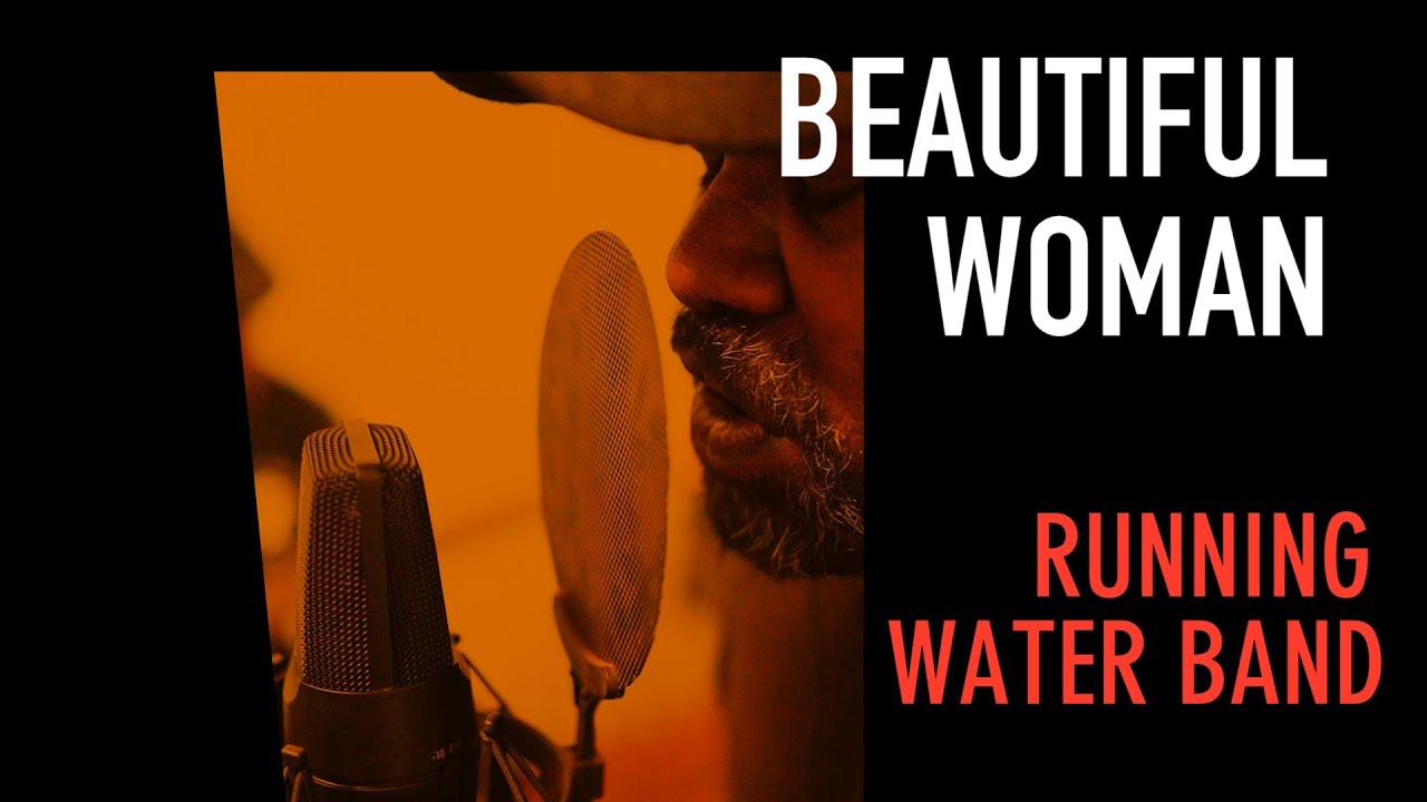 Beautiful Woman - Running Water Band