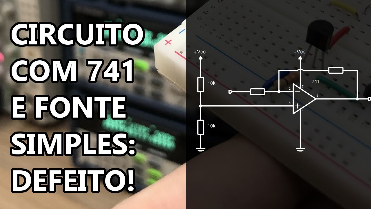 DEFEITO EM CIRCUITO COM 741 E FONTE SIMPLES: COMO RESOLVER?!?