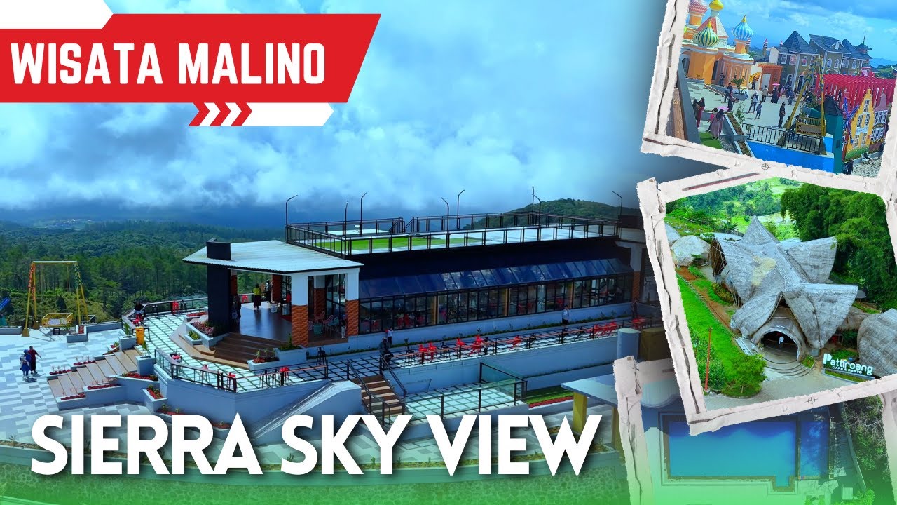 SIERRA SKY VIEW & PATTIROANG | DESTINASI WISATA MALINO ‼️‼️