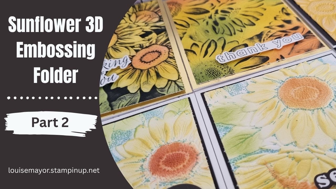 Sunflower 3D Embossing Folder Part 2 | Stampin' Up!