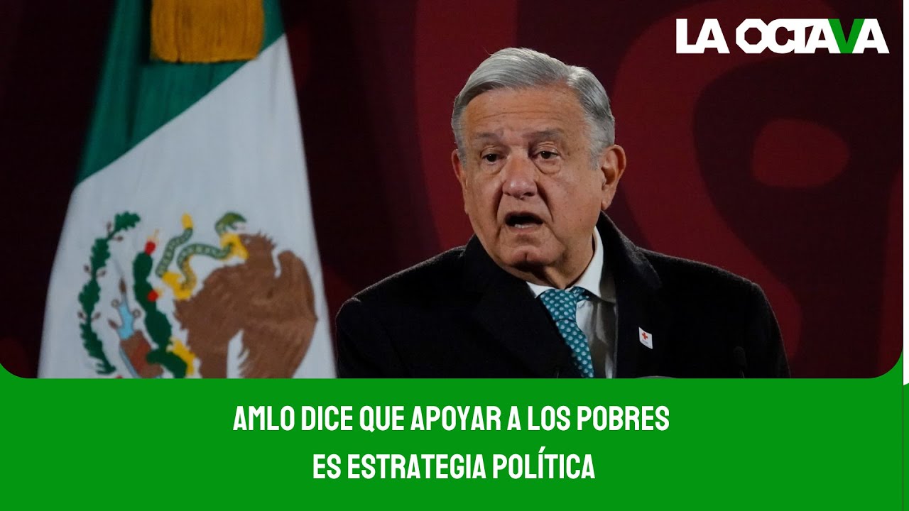 AMLO DICE que 'AYUDAR a los POBRES' es una 'ESTRATEGIA POLÍTICA' y la OPOSICIÓN ESTALLA en CRÍTICAS