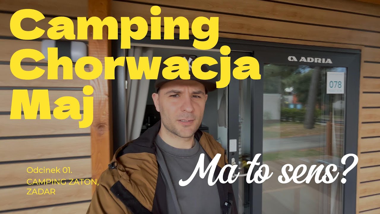 CAMPING ZATON ZADAR - Idealne rodzinne wakacje? S02E01