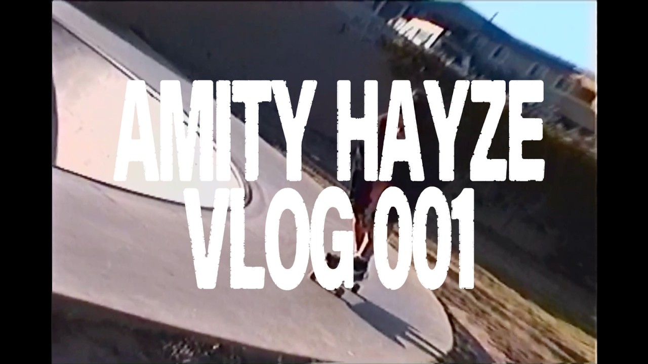 AMITY HAYZE: VLOG 001