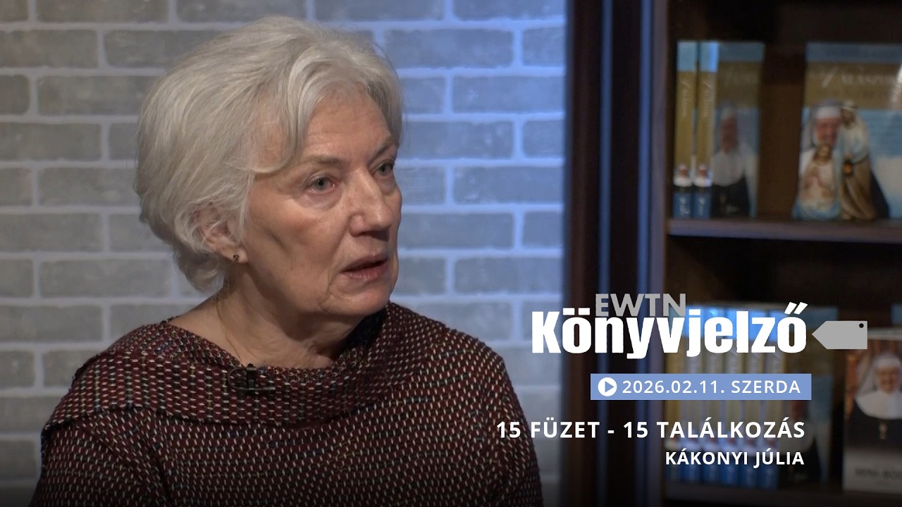 15 füzet - 15 találkozás - Kákonyi Júlia | EWTN Könyvjelző