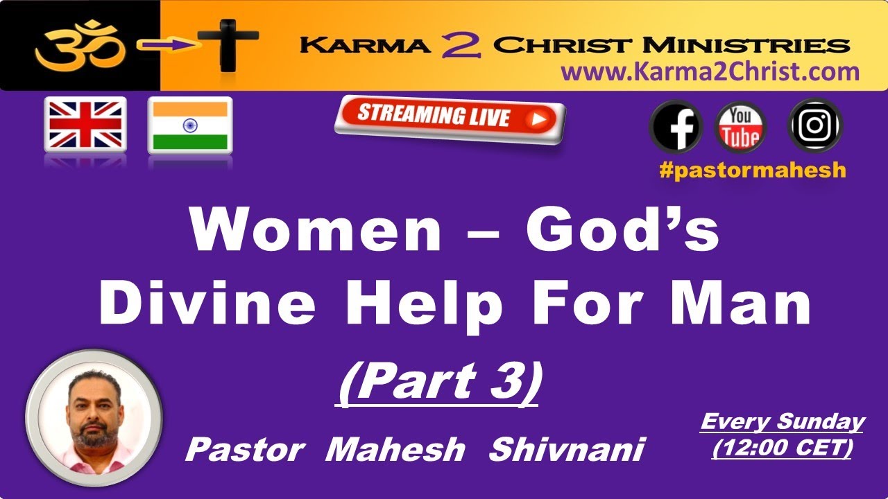 Women - God's Divine Help For Man - Pt 3 - Karma  To Christ - English/Hindi.