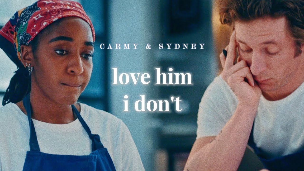 carmy x sydney || love him i don't &bull; the bear