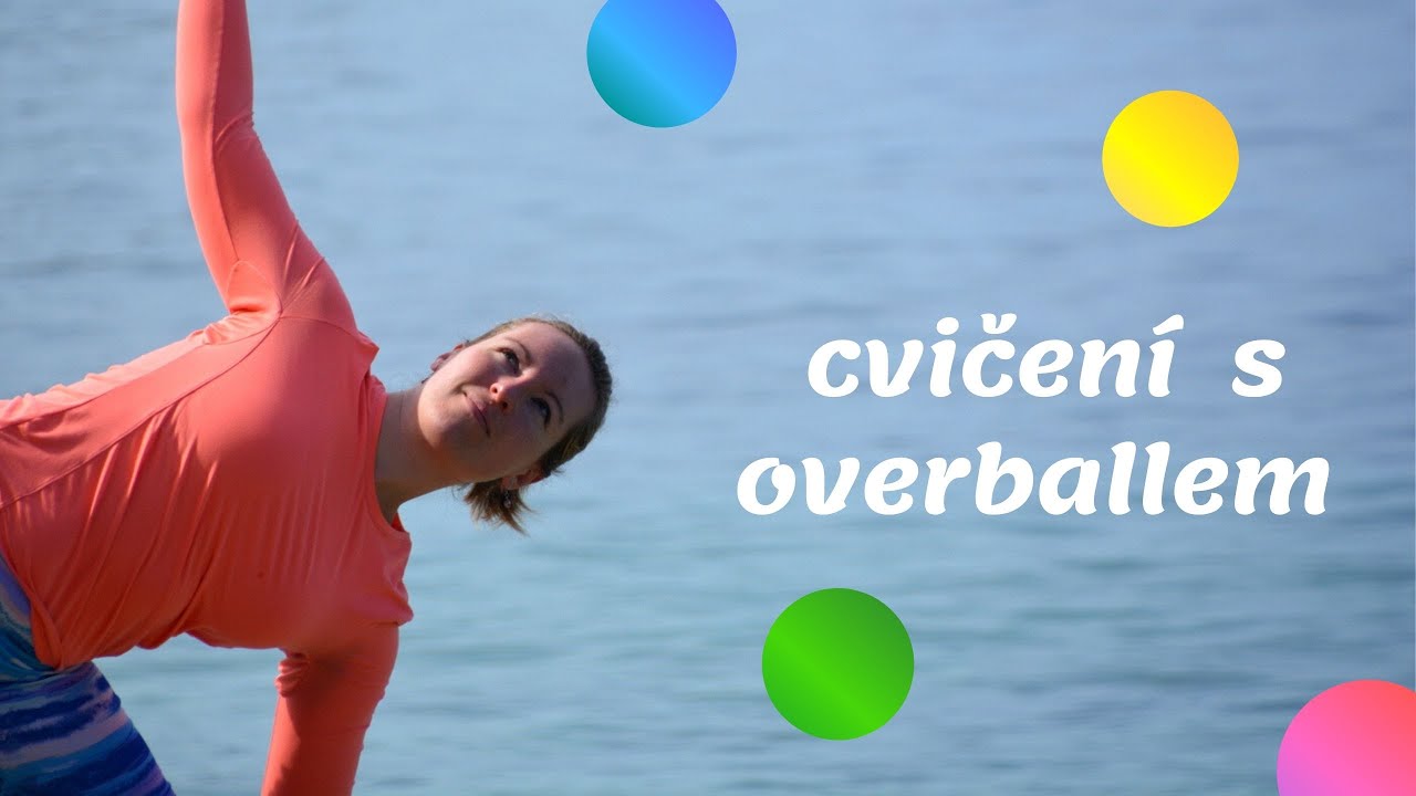 Cvičení s fyzioterapeutkou: OVERBALL