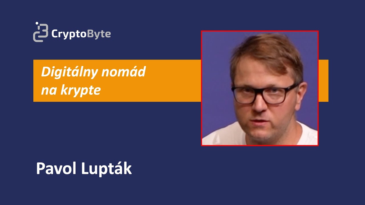 Pavol Lupták - Ako prežiť ako digitálny nomád na krypte v roku 2025