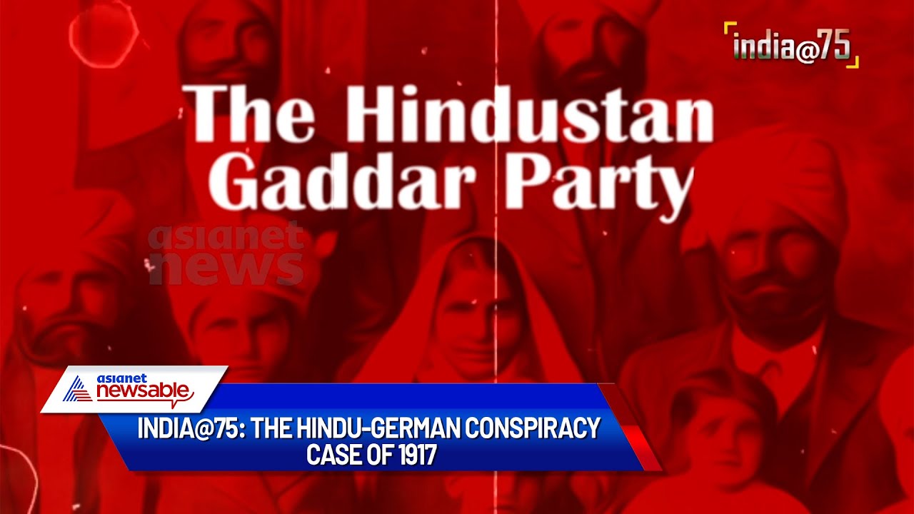 India@75: The Hindu-German conspiracy case of 1917 | Asianet Newsable