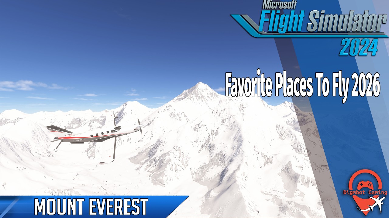 Favorite Places To Fly 2026  | Mount Everest