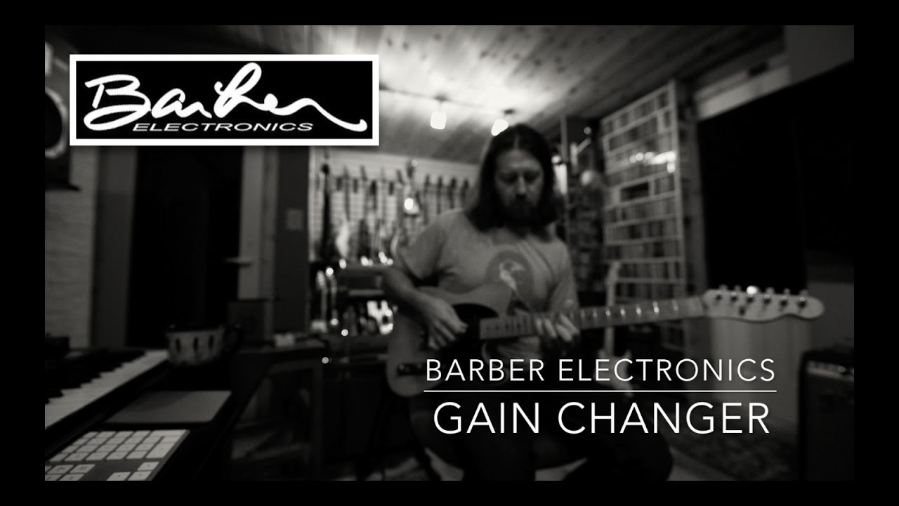 Barber Electronics Gain Changer Overdrive Demo by Bryan Ewald