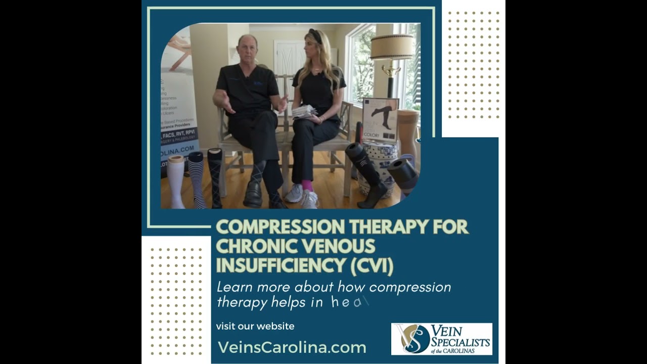 Compression Therapy For Chronic Venous Insufficiency (CVI).