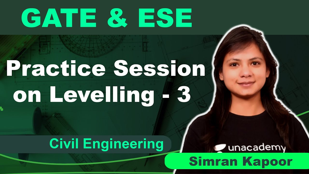 Practice Session on Levelling - 3 | Civil Engineering | Simran Kapoor