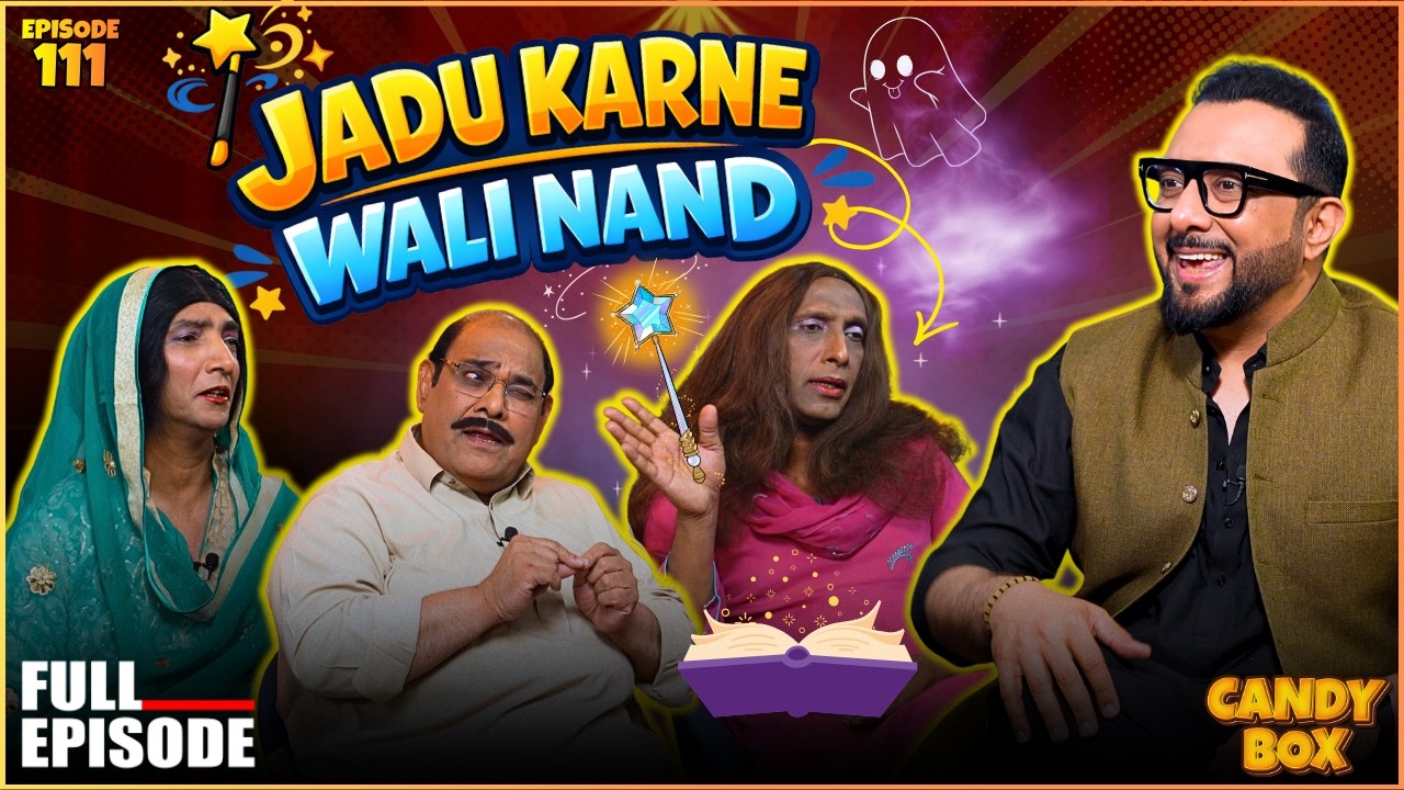 Candy Box Ep 111 | Jadu Karne Wali Nand | Haroon Rafique | Saleem Albela | Agha Majid  Goga Pasroori