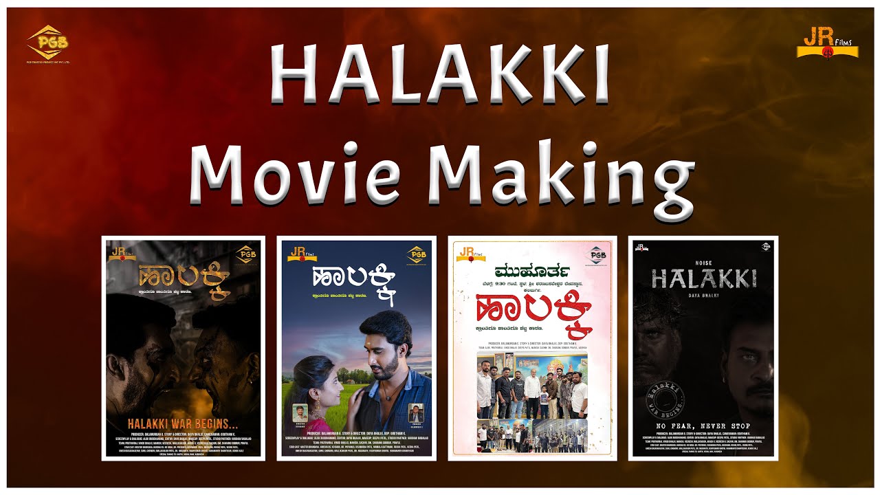 HALAKKI MOVIE MAKING | JR_FILMS & PGB PRODUCTION | HARSH | DAYA_BHALKI