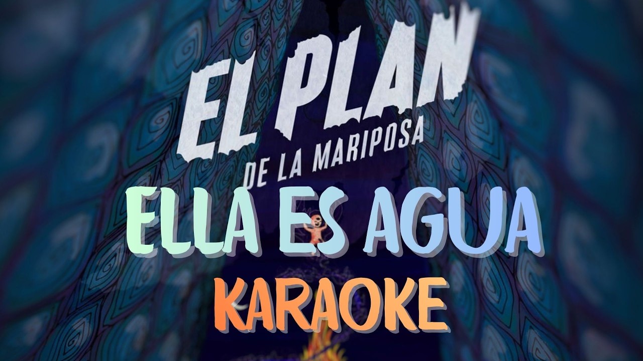 Ella es agua - El Plan de la Mariposa (karaoke instrumental) version VIVO