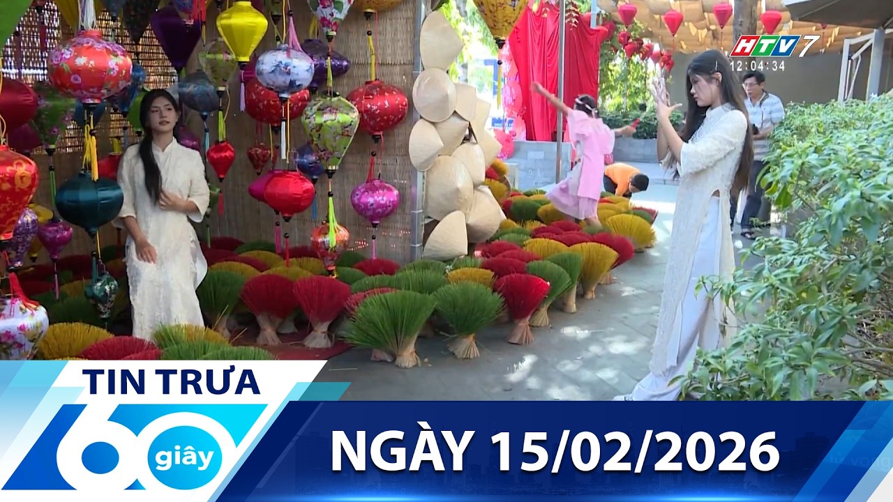 60 Giây Trưa - Ngày 15/02/2026 - HTV Tin Tức Mới Nhất 2026