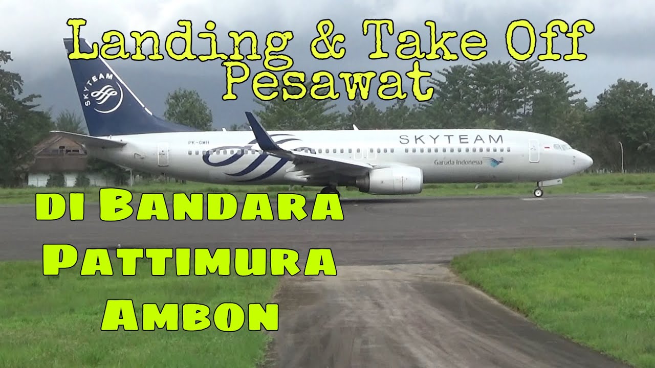 Landing & Take Off Pesawat di Bandara Pattimura, Ambon