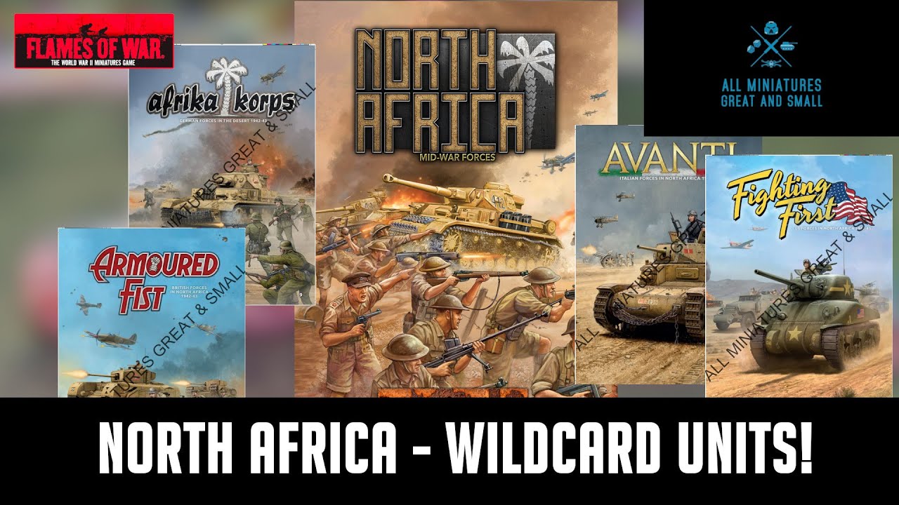 Flames of War North Africa - Discussing the Wildcard Units