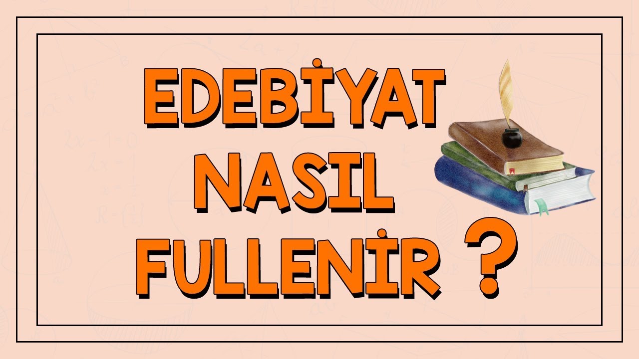 Edebiyat Nasıl Fullenir?