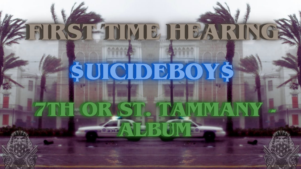*REACTION* First Time Hearing $uicideboy$ - 7th or St. Tammany - Album (Full Album w/ Lyrics/Videos)