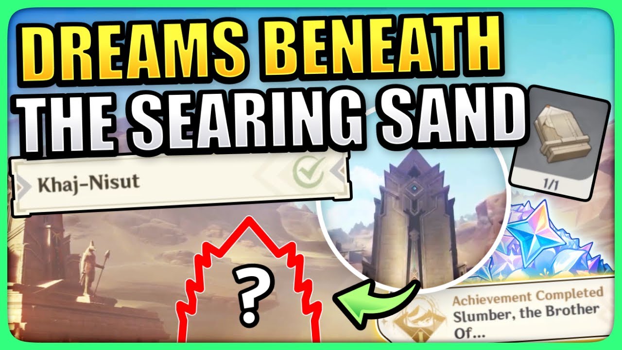 Dreams Beneath the Searing Sand (Golden Slumber Part 4 Khaj-Nisut) Genshin Impact Sumeru Desert