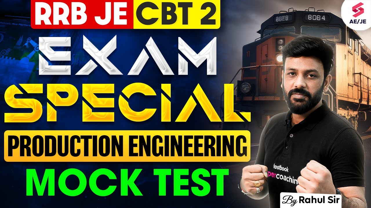 RRB JE 2024 | RRB JE CBT 2 Mechanical Engineering | Production Engineering Mock Test | Rahul Sir