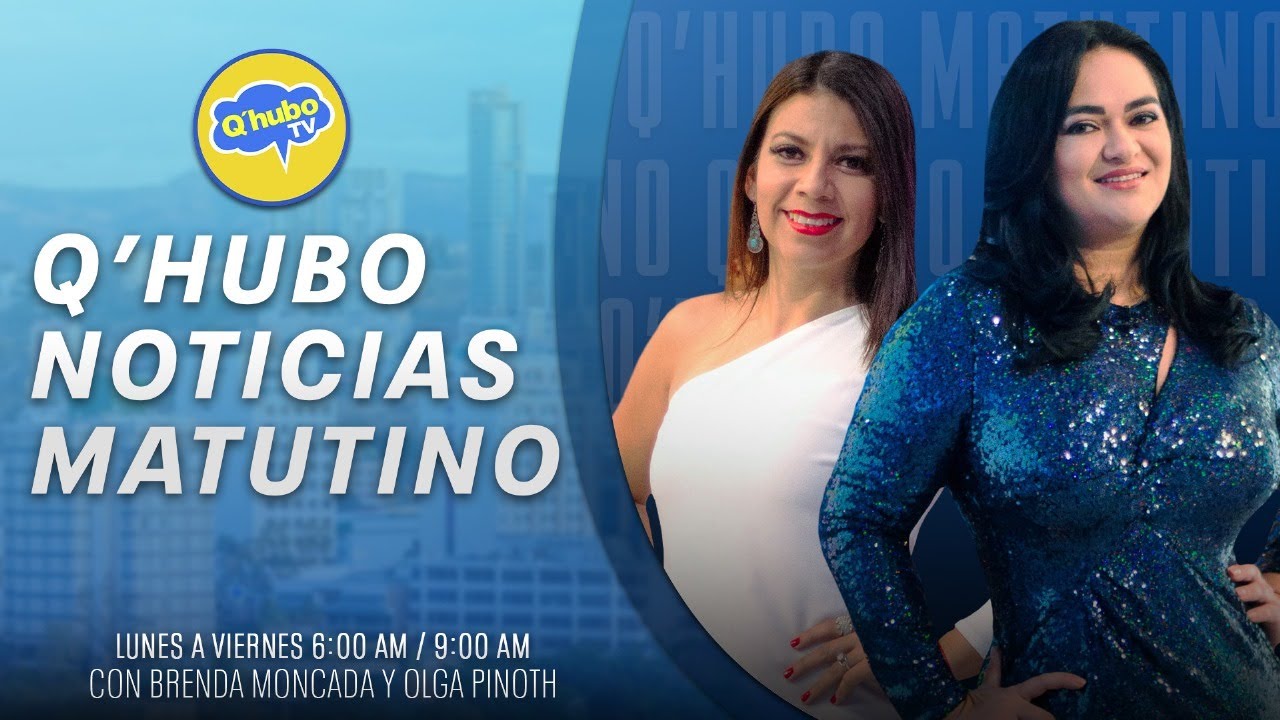 EN VIVO QHUBO NOTICIAS MATUTINO CON OLGA PINOTH.