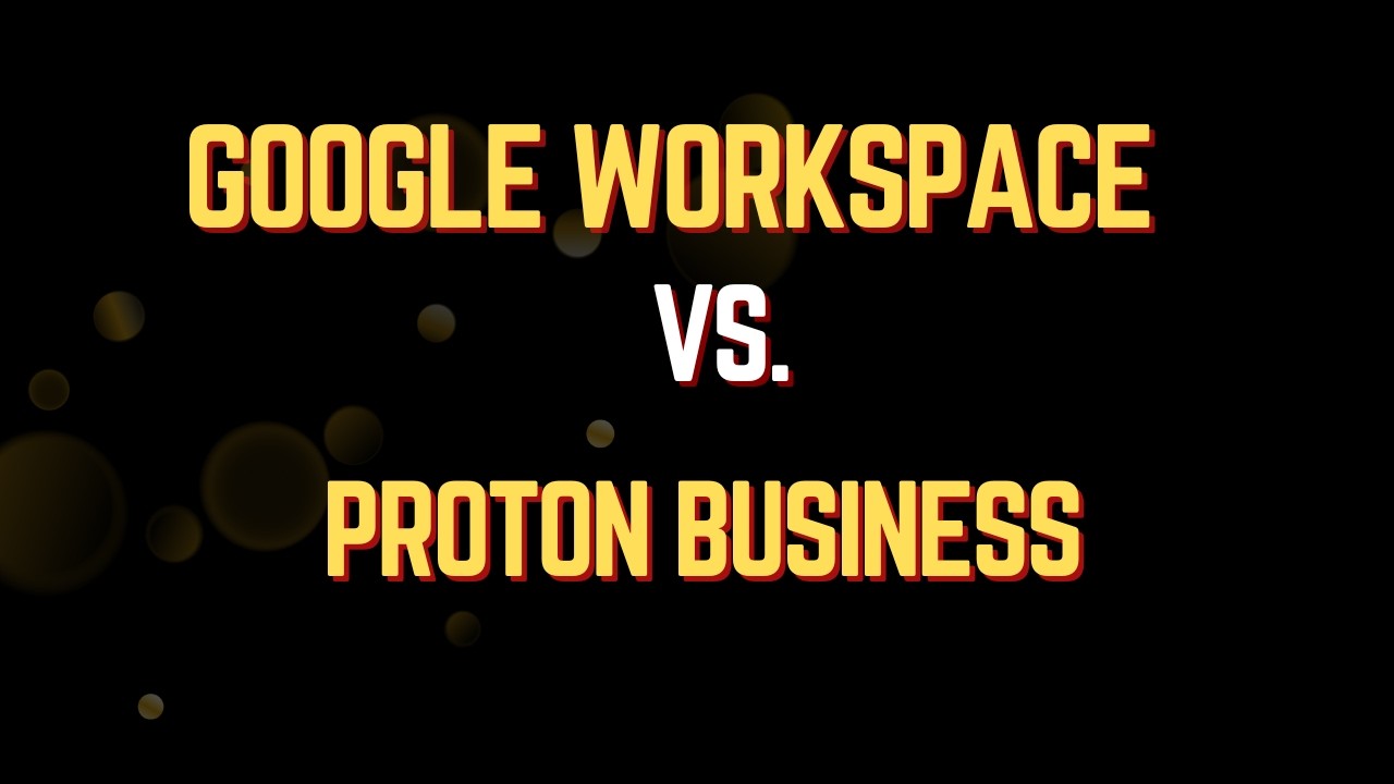Proton vs. Google Workspace: Privacy, Encryption & Data Control Explained
