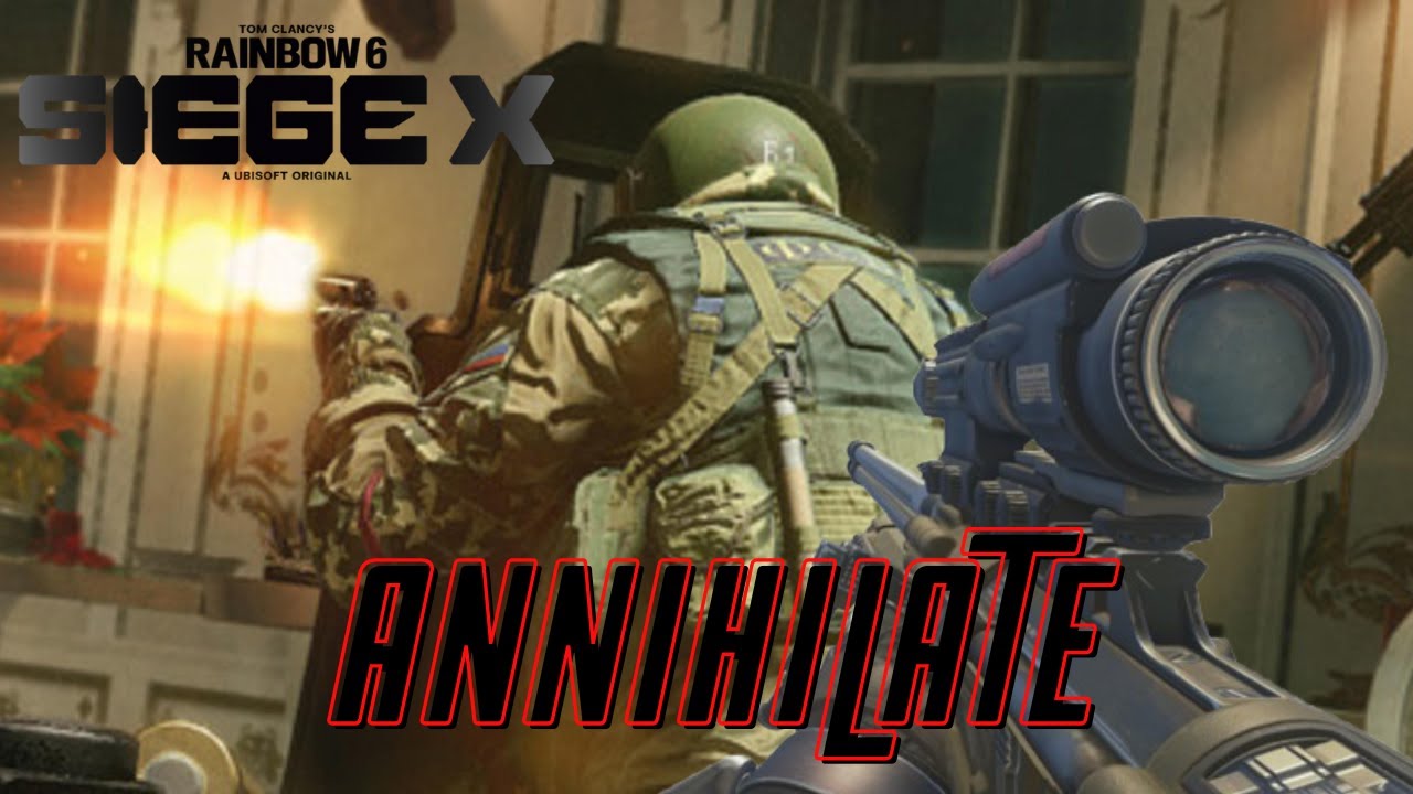 ANNIHILATE RAINBOW SIX SIEGE X MONTAGE PC